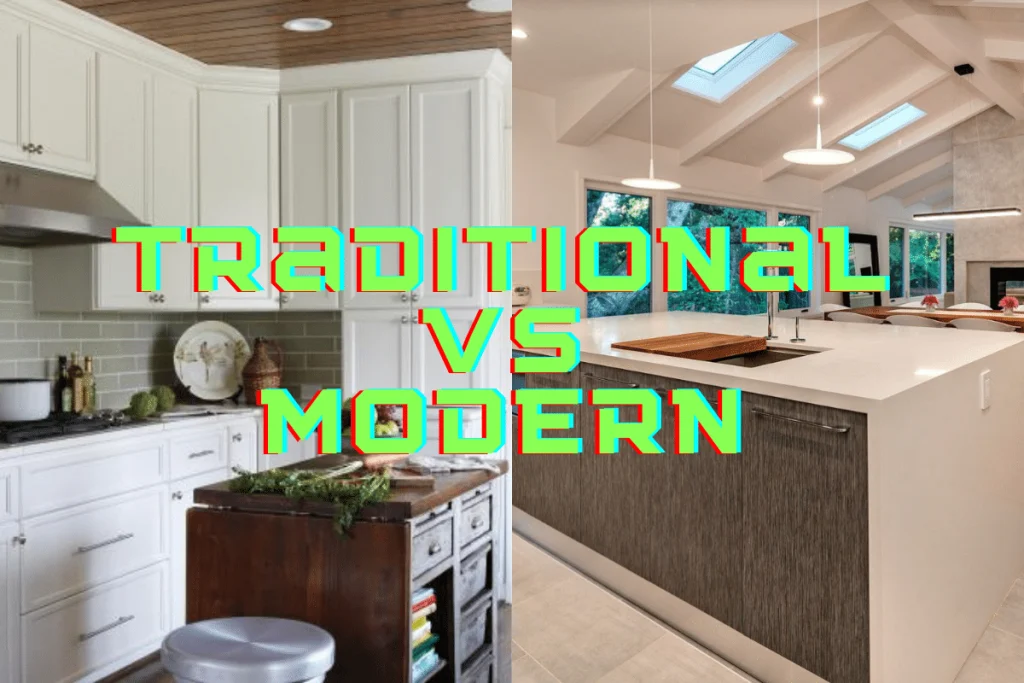 Traditional vs Modern KItchen